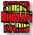 Super Human Radio - Muscle Internet Radio Show
